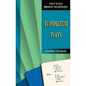 Test Your Bridge Technique: Elimination Plays, Paperback - David Bird imagine