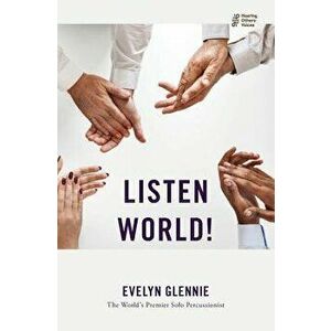 Listen World!, Paperback - Evelyn Glennie imagine