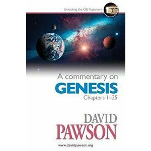 A Commentary on Genesis Chapters 1-25, Paperback - David Pawson imagine