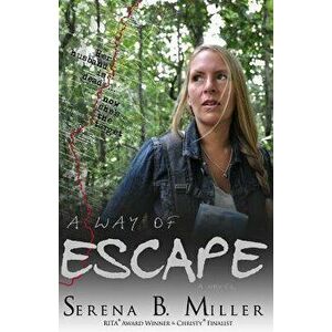 A Way of Escape, Paperback - Serena B. Miller imagine