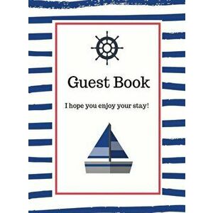 Nautical Guest Book Hardcover: Guest book, air bnb book, visitors book, holiday home, comments book, holiday cottage: Guest book, air bnb book, visit imagine