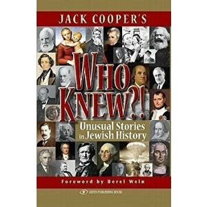 Who Knew?!: Unusual Stories in Jewish History, Hardcover - Jack Cooper imagine
