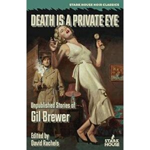 Death is a Private Eye, Paperback - Gil Brewer imagine