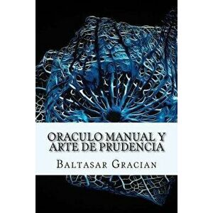Oraculo Manual Y Arte de Prudencia (Spanish) Edition, Paperback - Baltasar Gracian imagine