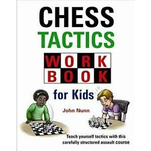 Chess Tactics Workbook for Kids, Hardcover - John Nunn imagine