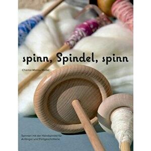 Spinn, Spindel, Spinn, Paperback - Chantal-Manou Muller imagine