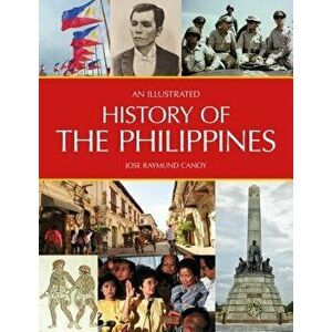 An Illustrated History of the Philippines, Paperback - Ray Canoy imagine