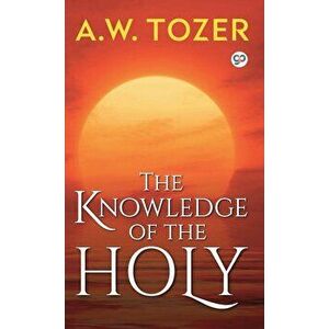The Knowledge of the Holy, Hardcover imagine