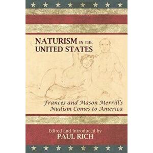 Naturism in the United States: Frances and Mason Merrill's Nudism Comes to America - Frances &. Mason Merrill imagine