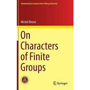 On Characters of Finite Groups - Michel Broue imagine