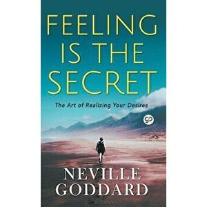 Feeling is the Secret, Hardcover - Neville Goddard imagine