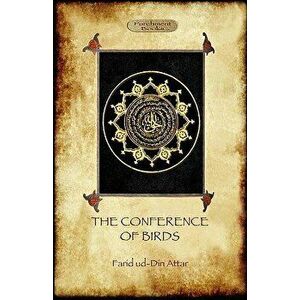 The Conference of Birds: the Sufi's journey to God, Paperback - Farid Ud-Din Attar imagine
