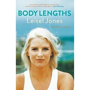 Body Lengths, Paperback - Leisel Jones imagine