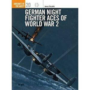 German Nightfighter Aces, Paperback - Jerry Scutts imagine
