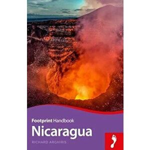 Nicaragua Handbook, Paperback - Richard Arghiris imagine