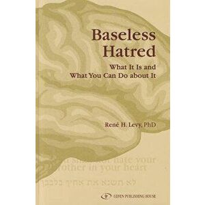 Baseless Hatred, Hardcover - Reneh Levy imagine