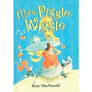 Mrs. Piggle-Wiggle - Betty MacDonald imagine