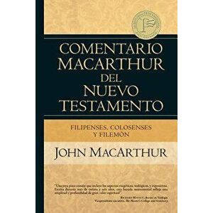 Filipenses Colosenses Y Filemón, Hardcover - John MacArthur imagine