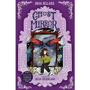 The Ghost in the Mirror, Paperback - John Bellairs imagine