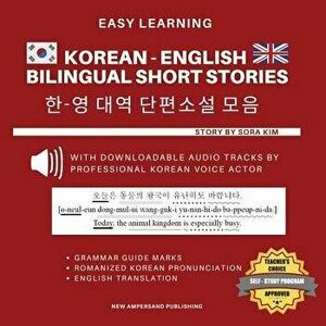 Easy Learning Korean-English Bilingual Short Stories: With Korean Audio Files, Grammar Guides, and Translation, Paperback - Sora Kim imagine