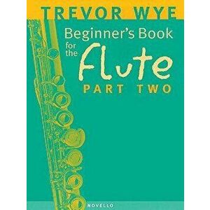 Beginner's Book for the Flute - Part Two, Paperback - Trevor Wye imagine