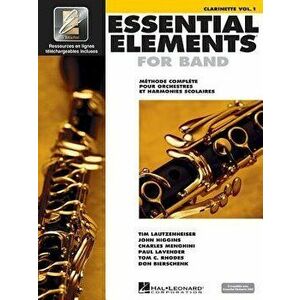 Essential Elements for Band Avec Eei: Vol. 1 - Clarinette, Paperback - Hal Leonard Corp imagine