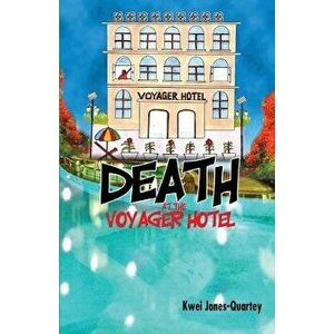 Death at the Voyager Hotel, Paperback - Kwei Quartey imagine