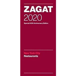 2020 New York City Zagat Restaurant Guide: Special 40th Anniversary Edition, Paperback - Zagat imagine