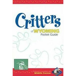 Critters of Wyoming Pocket Guide, Paperback - Wildlife Forever imagine