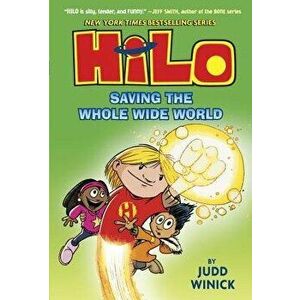 Hilo: Saving the Whole Wide World - Judd Winick imagine
