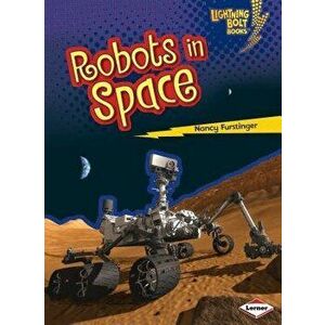 Robots in Space, Paperback - Nancy Furstinger imagine