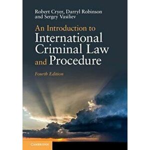 An Introduction to International Criminal Law and Procedure, Paperback - Robert Cryer imagine