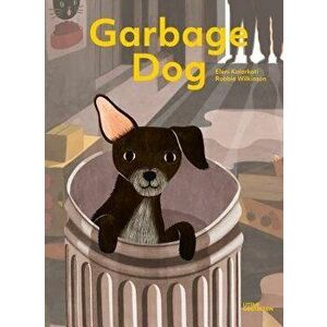 Garbage Dog, Hardcover - Little Gestalten imagine
