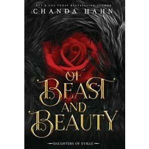 Of Beast And Beauty: Daughters of Eville, Hardcover - Chanda Hahn imagine