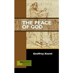 The Peace of God, Paperback - Geoffrey Koziol imagine