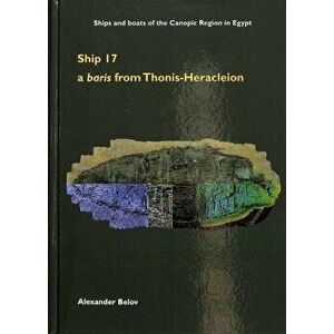 Ship 17 a Baris from Thonis-Heracleion - Alexander Belov imagine