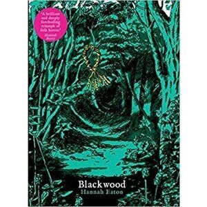 Blackwood, Paperback - Hannah Eaton imagine
