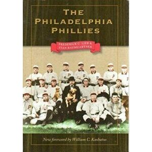 The Philadelphia Phillies, Paperback - Stan Baumgartner imagine