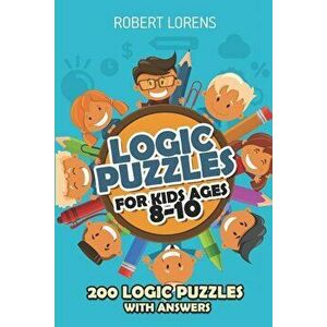 Logic Puzzles for Kids Ages 8 - 10: Arrows Puzzles - 200 Logic Puzzles with Answers - Robert Lorens imagine