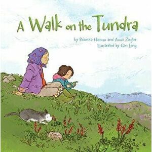 A Walk on the Tundra, Paperback - Rebecca Hainnu imagine