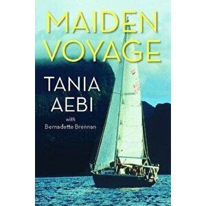 Maiden Voyage, Paperback - Tania Aebi imagine
