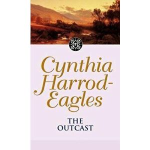 Morland Dynasty 21: The Outcast - Cynthia Harrod-Eagles imagine