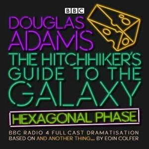 The Hitchhiker's Guide to the Galaxy 6: Hexagonal Phase, Audiobook - Douglas Adams imagine