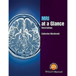 MRI at a Glance, Paperback - Catherine Westbrook imagine