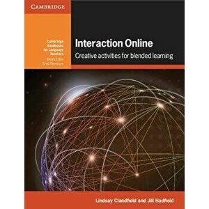 Interaction Online: Creative Activities for Blended Learning, Paperback - Lindsay Clandfield imagine