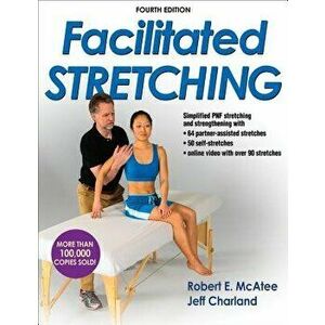 Facilitated Stretching, Paperback - Robert E. McAtee imagine