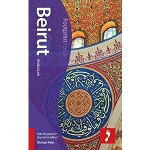 Beirut Focus Guide, Paperback - Jessica Lee imagine