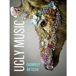 Ugly Music, Paperback - Diannely Antigua imagine