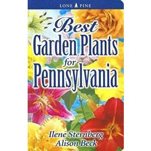 Best Garden Plants for Pennsylvania, Paperback - Ilene Sternberg imagine