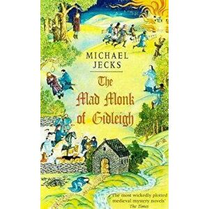 The Mad Monk of Gidleigh - Michael Jecks imagine